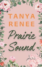 Prairie Sound, Renee Tanya