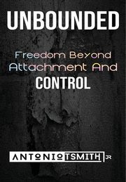 Unbounded, Smith Jr Antonio T