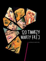 120 twarzy Marty Frej, Frej Marta