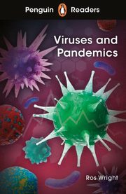 Penguin Readers Level 6 Viruses and Pandemics, Wright Ros