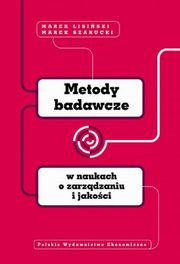 Metody badawcze w naukach o zarzdzaniu i jakoci, Lisiski Marek, Szarucki Marek