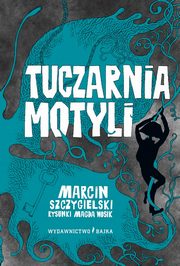 Tuczarnia motyli, Szczygielski Marcin