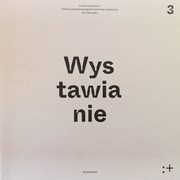 ksiazka tytu: Zmiana ustawienia. Polska scenografia teatralna i spoeczna XX i XXI wieku. Wystawianie Tom 3 autor: Praca zbiorowa