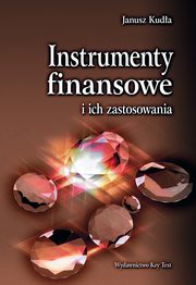 Instrumenty finansowe  i ich zastosowania, Kuda Janusz