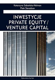 Inwestycje private equity/venture capital, Sobaska-Helman Katarzyna, Sieradzan Piotr