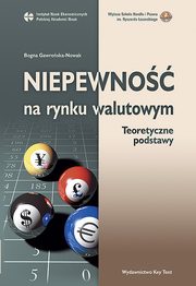 Niepewno na rynku walutowym, Gawroska-Nowak  Bogna