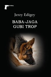 Baba-Jaga gubi trop, Edigey Jerzy