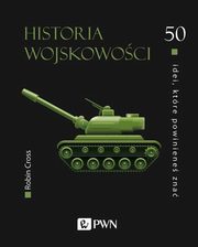 50 idei ktre powiniene zna. Historia wojskowoci, Cross Robin