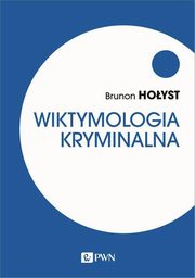 Wiktymologia kryminalna, Hoyst Brunon