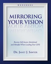 Mirroring Your Vision, Sawyer Janet