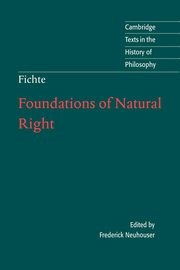 Foundations of Natural Right, Fichte Johann Gottlieb