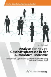 Analyse der Haupt-Geschftsprozesse in der Automotive- Industrie, Mahlendorf Kurt