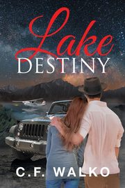 Lake Destiny, Walko C.F.