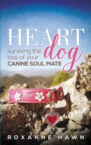 Heart Dog, Hawn Roxanne