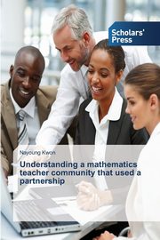 Understanding a mathematics teacher community that used a partnership, Kwon Nayoung