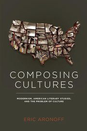 Composing Cultures, Aronoff Eric