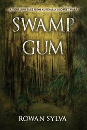Swamp Gum, Sylva Rowan