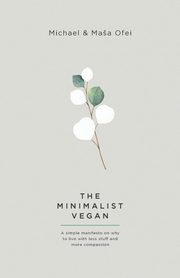 The Minimalist Vegan, Ofei Michael