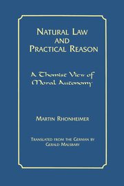 Natural Law and Practical Reason, Rhonheimer Martin