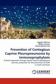 Prevention of Contagious Caprine Pleuropneumonia by Immunoprophylaxis, Rahman Sajjadur