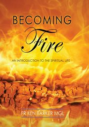 Becoming Fire, Barker Ken