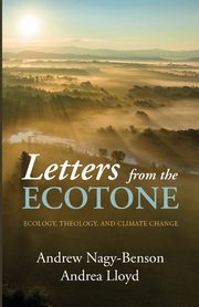 Letters from the Ecotone, Nagy-Benson Andrew