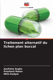 Traitement alternatif du lichen plan buccal, Gupta Aashima