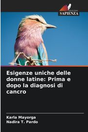 ksiazka tytu: Esigenze uniche delle donne latine autor: Mayorga Karla