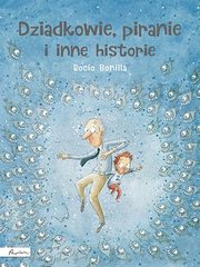 Dziadkowie piranie i inne historie, Bonilla Rocio