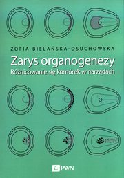 Zarys organogenezy, Bielaska-Osuchowska Zofia