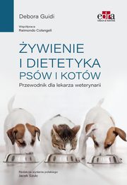 ywienie i dietetyka psw i kotw Przewodnik dla lekarza weterynarii, Guidi D.