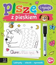 Pisz i rysuj z pieskiem. Labirynty, szlaczki, rysowanki. cieralny pisak, Podgrska Anna