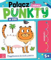 Pocz punkty i zobacz! W zoo. Przygotowanie do nauki pisania. cieralny pisak, Podgrska Anna