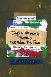 ksiazka tytu: Days at the Arcade playing far from the Tree autor: Green Jr. Anthony