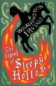 The Legend of Sleepy Hollow, Irving Washington