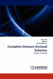 Complete Denture Occlusal Schemes, R Murali