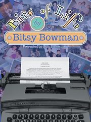 Bits of Life, Bowman Bitsy