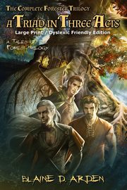 A Triad in Three Acts, Arden Blaine D.