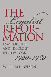 The Legalist Reformation, Nelson William E.