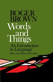 Words and Things, Brown Roger