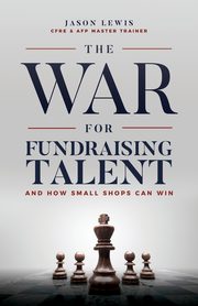 The War for Fundraising Talent, Lewis Jason