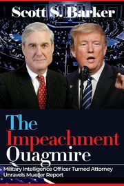 The Impeachment Quagmire, Barker Scott S.