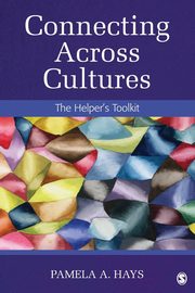 Connecting Across Cultures, Hays Pamela A.