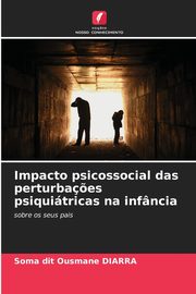 Impacto psicossocial das perturba?es psiquitricas na infncia, DIARRA Soma dit Ousmane