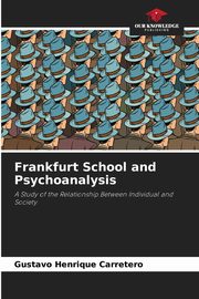 Frankfurt School and Psychoanalysis, Carretero Gustavo Henrique
