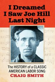 I Dreamed I Saw Joe Hill Last Night, Smith Craig