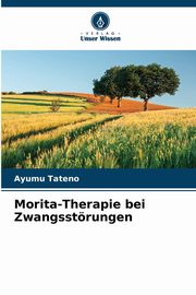 Morita-Therapie bei Zwangsstrungen, Tateno Ayumu