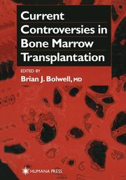 Current Controversies in Bone Marrow Transplantation, 