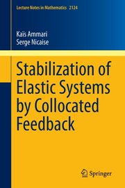 Stabilization of Elastic Systems by Collocated Feedback, Ammari Ka?s