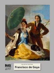 ksiazka tytu: Francisco de Goya y Lucientes Malarstwo wiatowe autor: Widacka-Bisaga Agnieszka